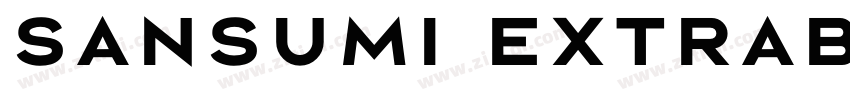 Sansumi ExtraBold字体转换 Sansumi ExtraBold字体转换